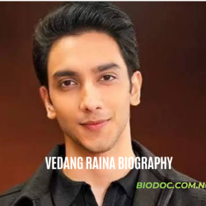 Vedang Raina Biography: Age, Movies & Net Worth 2026