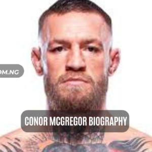 Conor McGregor Biography: Net Worth, Age & UFC Career
