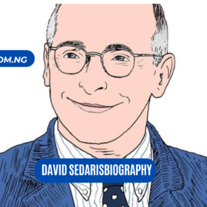David Sedaris Biography: Net Worth, Age, Books & Husband